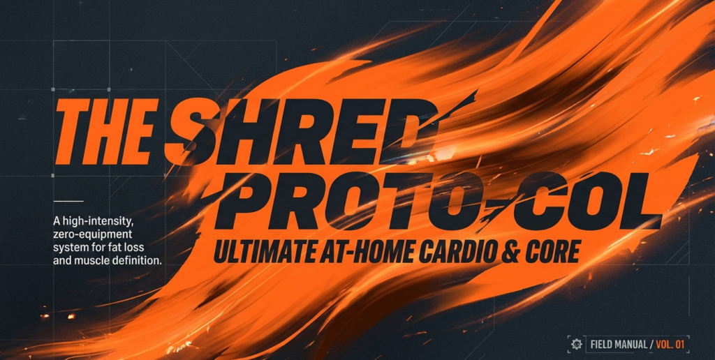 The Shred Protocol home workout system for fat loss and core definition with no equipment