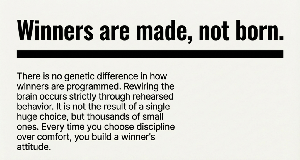 Minimalist motivational graphic with bold headline “Winners are made, not born” and text explaining that discipline and repeated small choices rewire the brain for success.